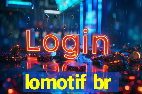 lomotif br