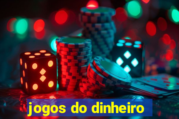 jogos do dinheiro