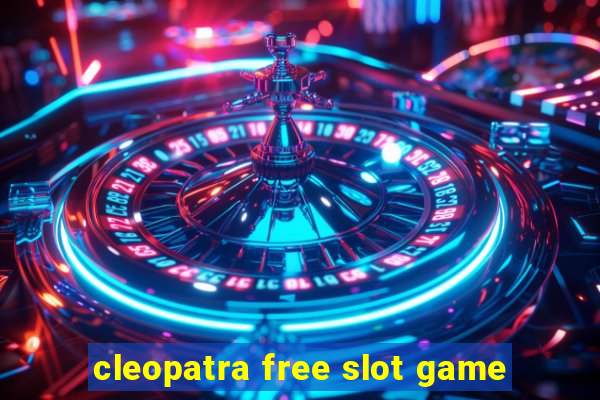 cleopatra free slot game