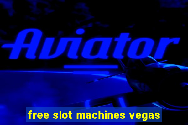 free slot machines vegas