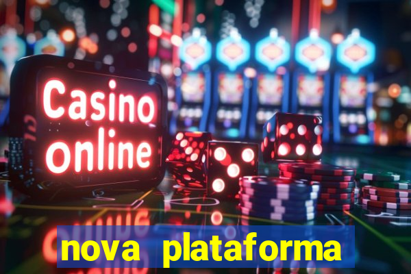 nova plataforma pagando muito