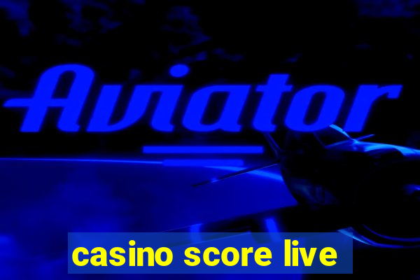 casino score live