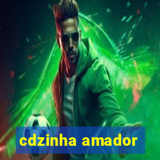 cdzinha amador