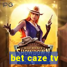 bet caze tv