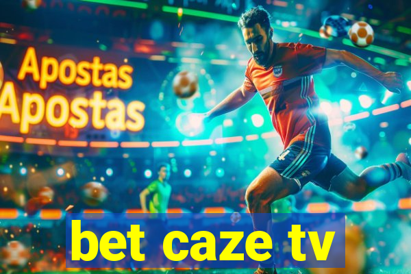 bet caze tv