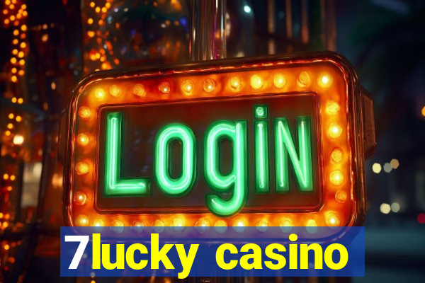 7lucky casino