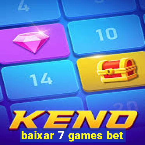 baixar 7 games bet