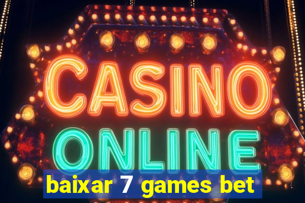 baixar 7 games bet