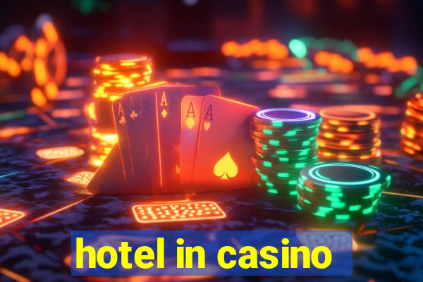 hotel in casino