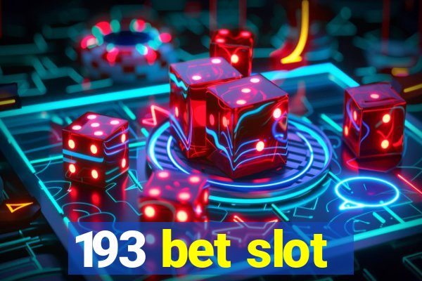 193 bet slot