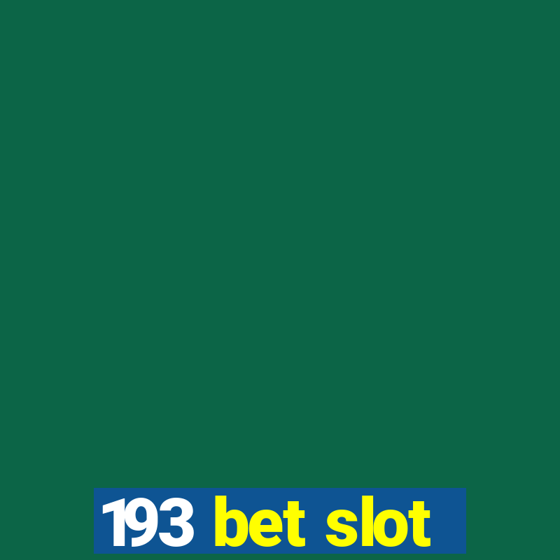 193 bet slot