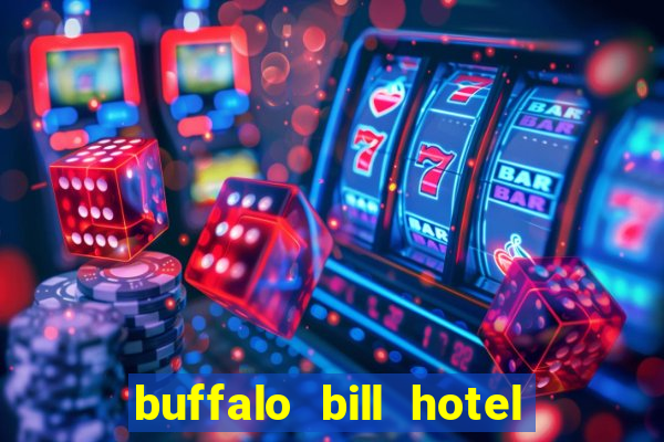 buffalo bill hotel and casino