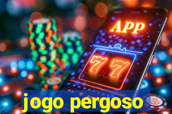 jogo pergoso