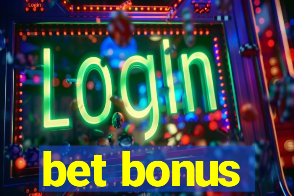 bet bonus