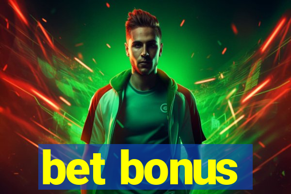 bet bonus