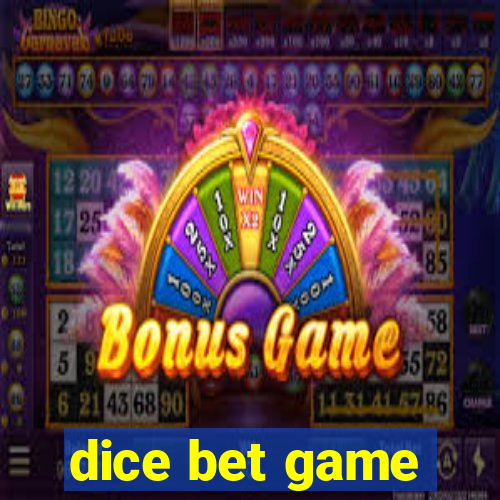 dice bet game