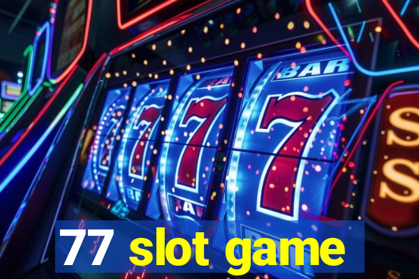 77 slot game