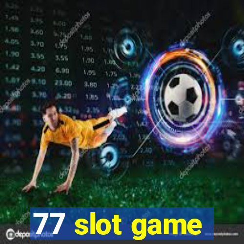 77 slot game