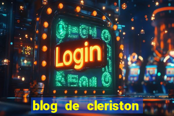 blog de cleriston silva serrinha bahia