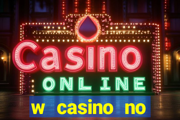 w casino no deposit bonus codes