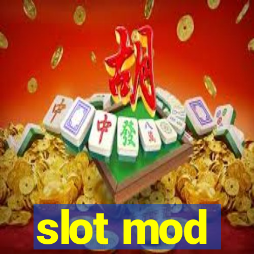 slot mod