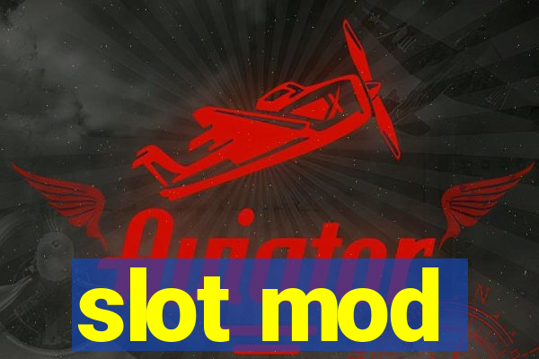 slot mod