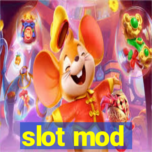 slot mod