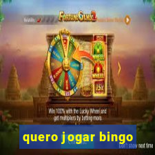 quero jogar bingo