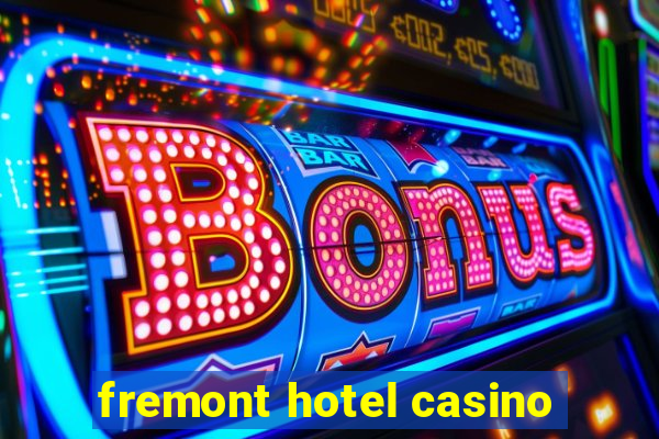 fremont hotel casino