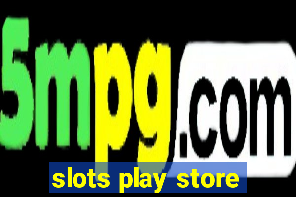 slots play store