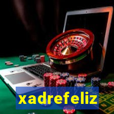 xadrefeliz