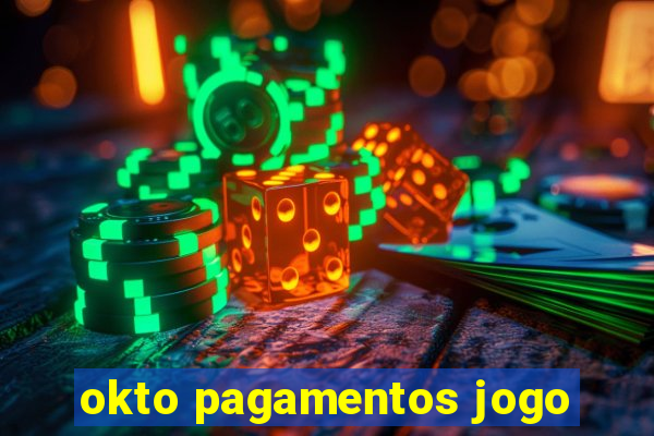 okto pagamentos jogo