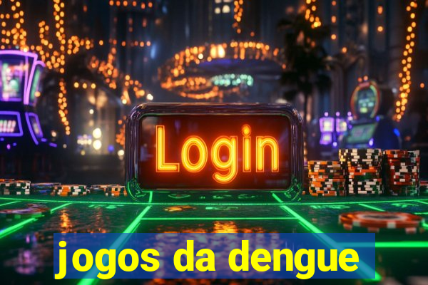 jogos da dengue