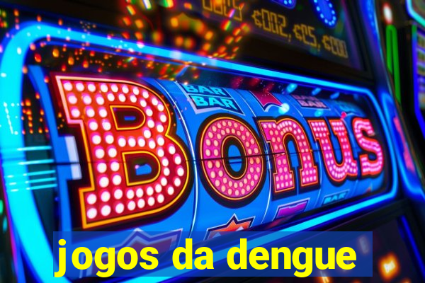 jogos da dengue