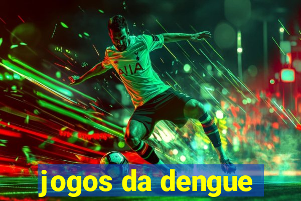 jogos da dengue