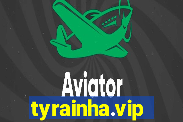 tyrainha.vip