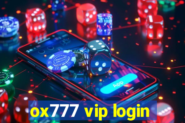 ox777 vip login