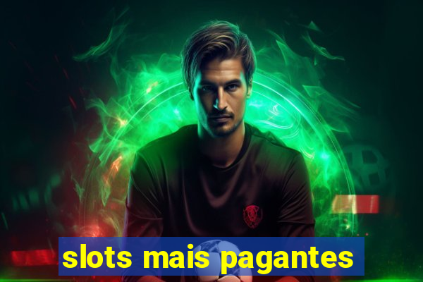 slots mais pagantes