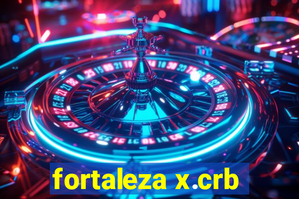 fortaleza x.crb