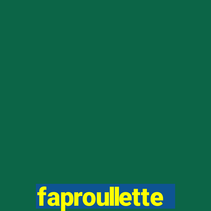 faproullette