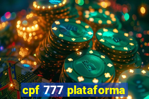 cpf 777 plataforma