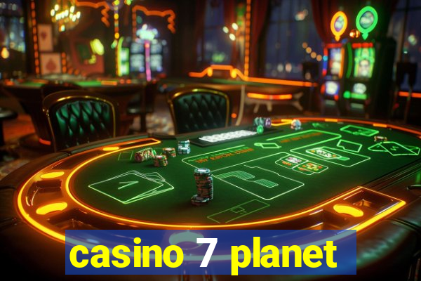 casino 7 planet