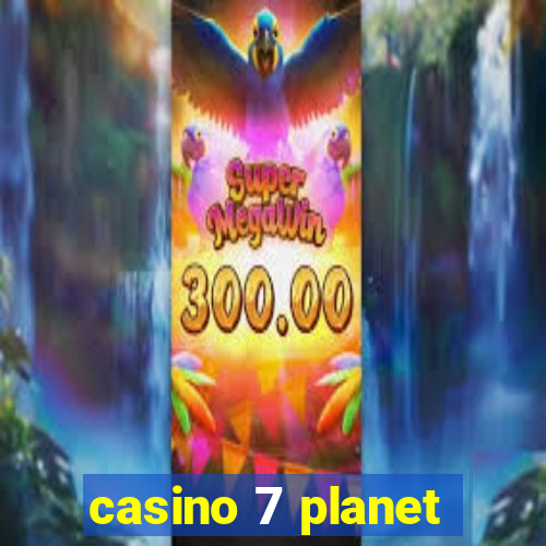 casino 7 planet