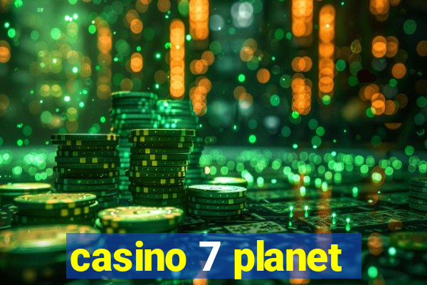 casino 7 planet