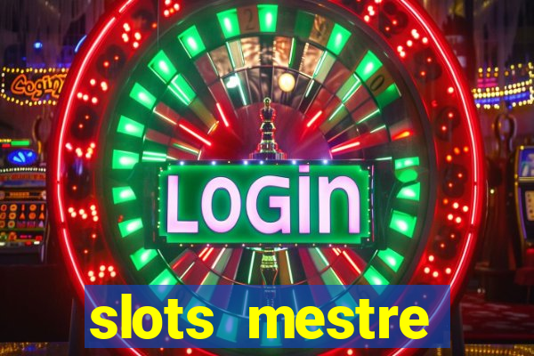 slots mestre dinheiro real