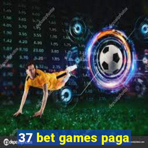 37 bet games paga