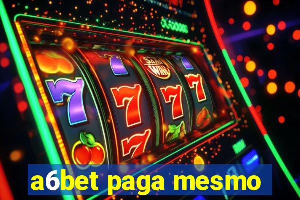 a6bet paga mesmo