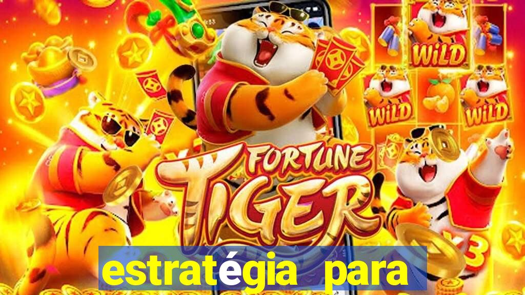 estratégia para ganhar nos slots