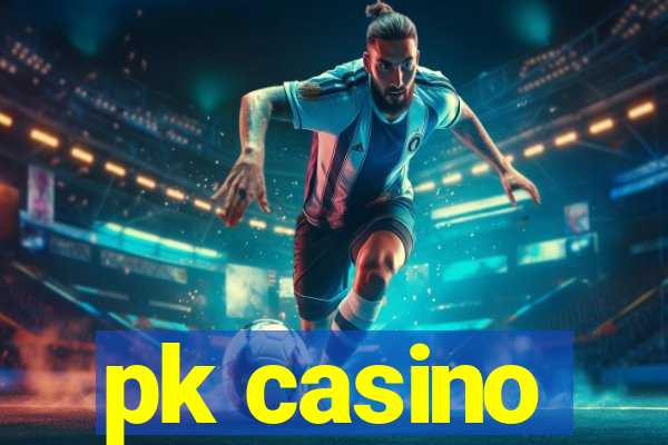 pk casino