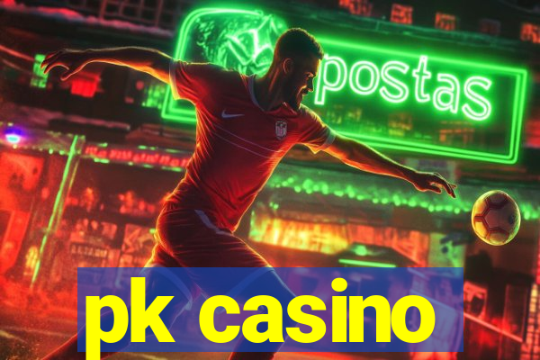 pk casino